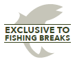 Fishing Breaks Exclusive